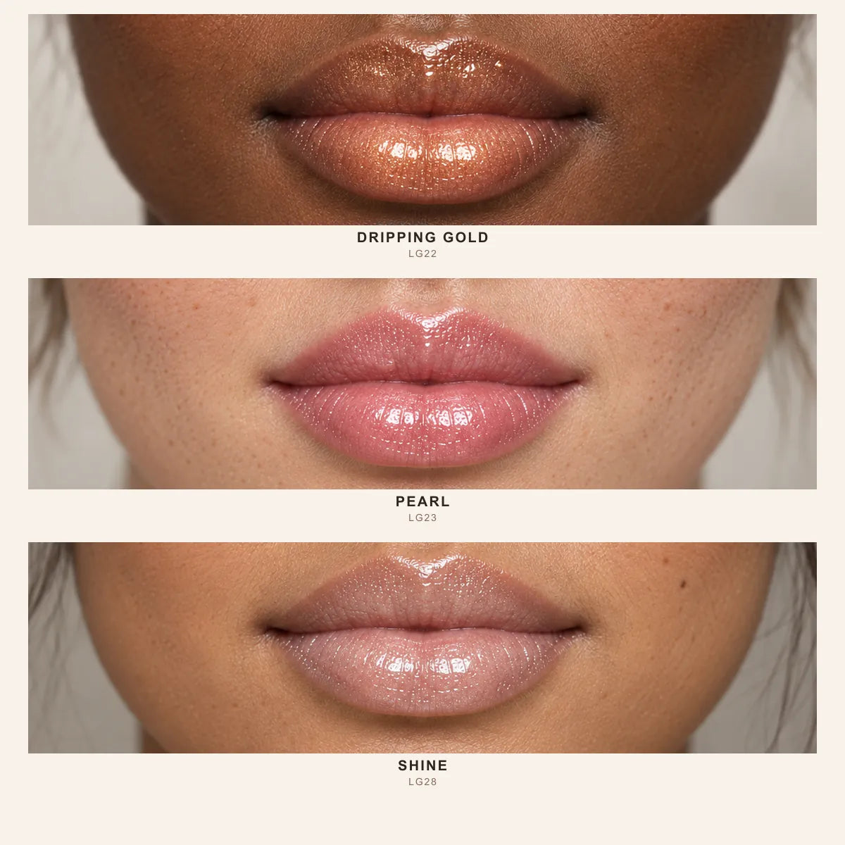 Lip Gloss shades Dripping Gold LG22, Pearl LG23 and Shine LG28 on three skin tones